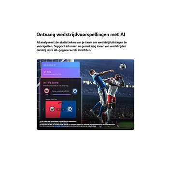 Een LG QNED evo AI QNED70 Mini LED Sports Forecast van AI Concierge toont een live voetbalwedstrijd met een AI-paneel op het scherm dat voorspellingen, wedstrijdinformatie en competitiegegevens weergeeft, en laat zien hoe AI het spel analyseert om de uitslag van wedstrijden te voorspellen. 